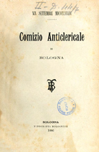 Copertina di Comizio anticlericale in Bologna (19 settembre 1886)