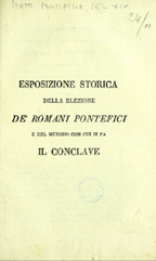 Copertina di Esposizione storica della elezione de' romani pontefici e del metodo con cui si fa il conclave