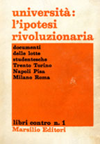 Copertina di Università: l'ipotesi rivoluzionaria : documenti delle lotte studentesche: Trento, Torino, Napoli, Pisa, Milano, Roma
