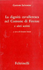 Copertina di La dignità cavalleresca nel Comune di Firenze e altri scritti